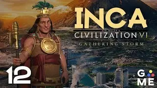 Inca Deity | Gathering Storm | Civilization 6 - Let's Play | Episode 12 [Debate]