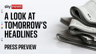 Sky News Press Preview | Monday 6 October 2025