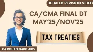 Interpretation of Tax Treaties Detailed Revision May 25 CA Final DT |CA Rohan Garg AIR5|