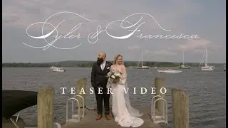 Tyler & Francesca WEDDING VIDEO TEASER