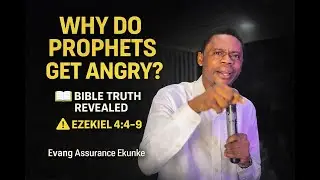 WHY DO PROPHETS HAVE ANGER ISSUES? &mdash; BIBLICAL TRUTH REVEALED ATLAST (EZEKIEL 4:4&ndash;9)
