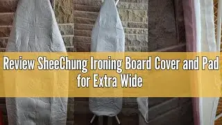 Review SheeChung Ironing Board Cover and Pad for Extra Wide 18 x 49 Ironing Boards,Premium Heavy Dut
