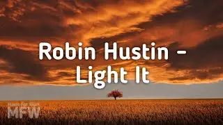 Robin Hustin x TobiMorrow - Light It Up (feat. Jex)