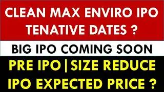 Clean Max Enviro IPO Tentative Dates | Expected Price | IPO Latest News | New Mainboard IPO Soon