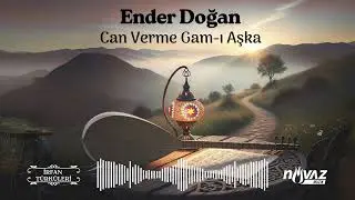 Ender Doğan - Can Verme Gam-ı Aşka | İrfan Türküleri / 