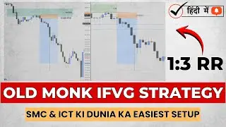 OLD MONK IFVG Strategy 🧘 | 1:3 RR ICT SMC TRADING Hindi | Discipline = Profit