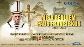 🔴 LIVE - Misa Requiem Paus Fransiskus | Gereja Paroki Santa Maria Assumpta Kupang