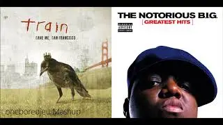 Trains and Bullshit - Train vs. The Notorious B.I.G. (Mashup)