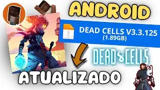 🔥🔫COMO BAIXAR E INSTALAR DEAD CELLS 3.3.125 PARA ANDROID!! (ATUALIZADO 2025)