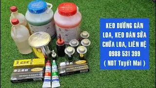 Keo Dưỡng Gân Loa, Keo Dán Sửa Chữa Loa 24/04/2020