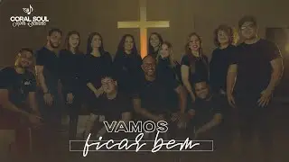 Vamos ficar bem - Coral Soul Nova Semente (OK - Kirk Franklin COVER)