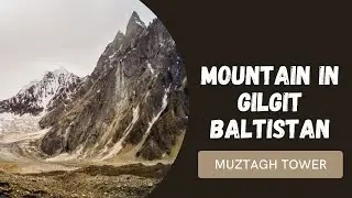 Muztagh Tower | Baltoro Muztagh
