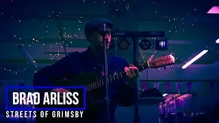 Brad Arliss - Streets Of Grimsby -  LIVE