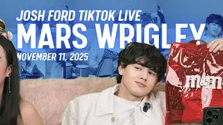 Josh Ford TikTok Live with Mars Wrigley (November 11, 2025)