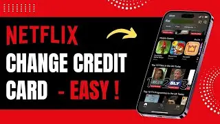 How to Change Credit Card on Netflix !