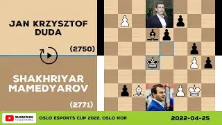 Shakhriyar Mamedyarov vs Jan Krzysztof Duda - 2022-04-25 - Oslo Esports Cup 2022 - Chess Game Replay