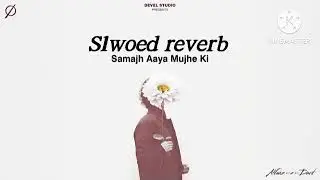 Alfaz-e-Dard Slwoed reverb Devel 