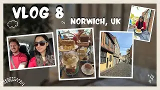 Vlog 8 | Exploring Norwich on our last day