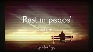Rest In peace - Instrumental Sad Piano | Emotional Hip Hop Beat | Prod. Earlay