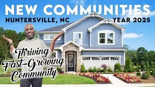 Your Next Home: Discover Huntersville Hottest New Neighborhoods | 2025 New Construction Communities