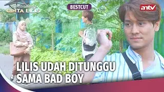 Lilis Terlanjur Salah Paham Sama Leo | Bestcut Senandung Cinta Lilis ANTV Eps 32 (2/3)
