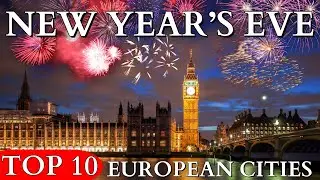 TOP 10 Best Cities to Celebrate New Year's Eve in Europe