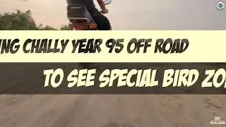 Riding Chally Off Road | CPS | ដំណើរឆ្ពោះទៅតំបន់អភិរក្សសត្វស្លាបព័ន្ធតាឡី និងគយគនទេសភាពថ្ងៃរៀបលិច