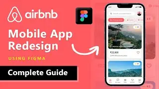 Airbnb App Redesign in Figma &ndash; Full UI/UX Guide Step-by-Step for Beginners