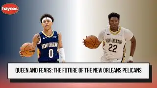The future of the New Orleans Pelicans: Jeremiah Fears and Derik Queen
