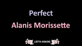 Perfect - Alanis Morissette (Karaoke)