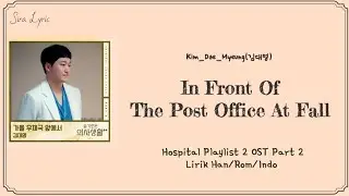 [SUB INDO] Hospital Playlist 2 OST Part 2 |Kim Dae Myeung(김대명)- In Front OF The Post OFfice At Fall