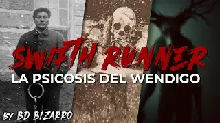 Swift Runner: La inquietante historia del asesino can&iacute;bal y su tr&aacute;gico legado