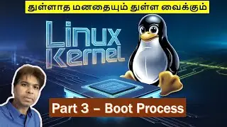 Linux Kernel - Part 3 - Boot Process - Explained in Tamil