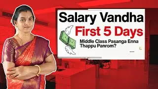 💸 Salary Vandha First 5 Naal la | Middle Class Pasanga Enna Thappu Panrom?
