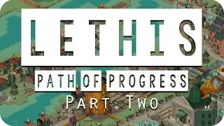Lethis - Path of Progress Gameplay - #02 - Starting the Campaign