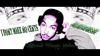 Deon Da Greaze - I Dont Make No Cents  (1080p HD)