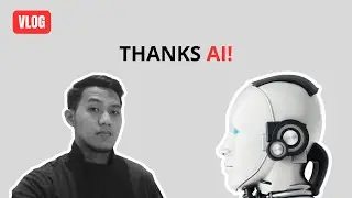 THANKS AI! - VLOG
