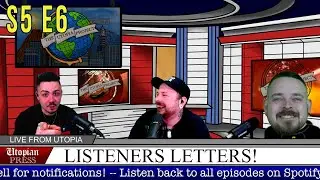 LISTENERS LETTERS | The Utopia Project Show - S05 - EP06