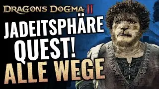 Bester Weg! Jadeitsphäre Quest in Dragons Dogma 2