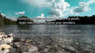 SONG   “Do not cast me away in the time of old age”   Based on Tehilim / Psalm 71