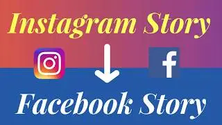 Post Instagram Story On Facebook-Latest Update