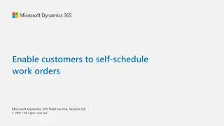 Enable customers to self-schedule work orders in Dynamics 365 Field Service