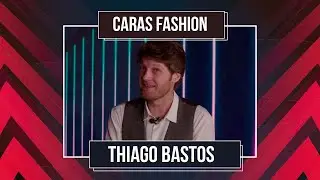 THIAGO BASTOS REVELA DETALHES DA PR&Oacute;PRIA MARCA QUE ABRANGE TODOS OS TIPOS DE CORPOS | CARAS FASHION