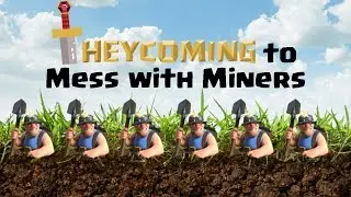 Messing with Miners - Town Hall 10 Attacks - Clash of Clans