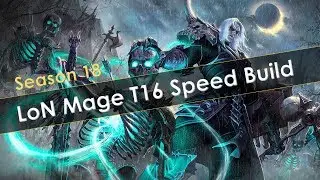 Diablo 3 Season 18 Necro LoN Mage T16 Speed Guide