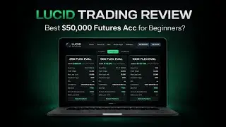 Lucid Trading Futures &ndash; Quick Review | Best Futures Prop Firm For Beginners