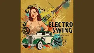 Electro Swing Party Anthem