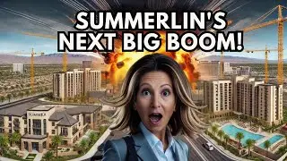 Is Summerlin About to Boom? | The Future of Las Vegas&rsquo; Hottest Community