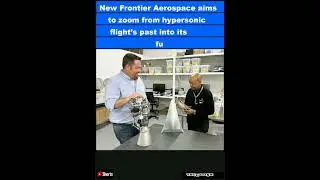 New Frontier Aerospace aims to zoom from hypersonic flight&rsquo;s past into its future|#shorts