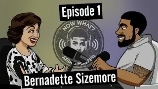 Bernadette Sizemore (Arian's Mother)  - #1 - Now What? with Arian Foster